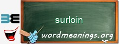 WordMeaning blackboard for surloin